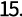 15.